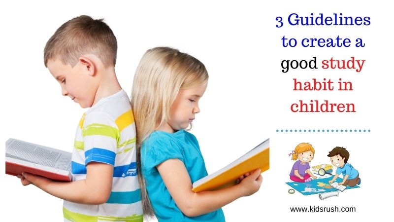 Create a daily routine to create a good study habit in children