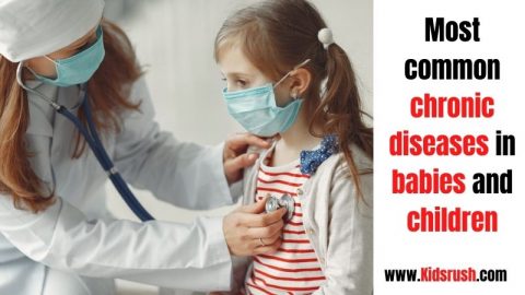 Most Common Chronic Diseases In Babies And Children - Kidsrush.com