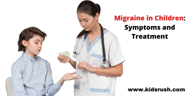 Migraine in Children: Symptoms and Treatment