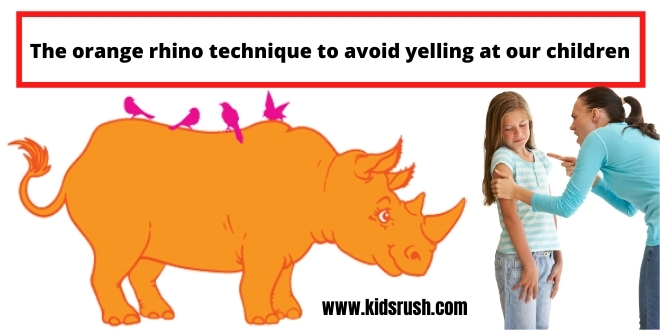 orange rhino technique to avoid yelling at our children