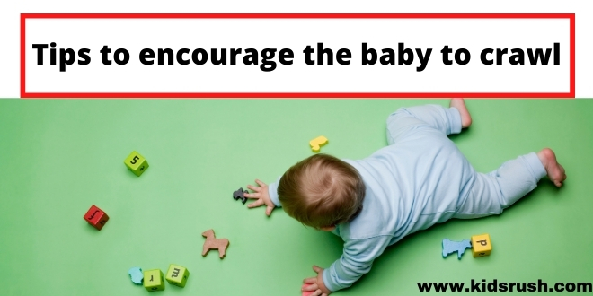 Tips to encourage the baby to crawl
