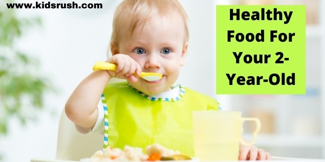 Healthy Food For Your 2-Year-Old