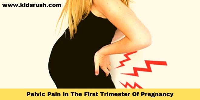 Pelvic Pain In The First Trimester Of Pregnancy