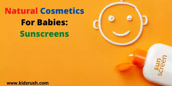 Natural Cosmetics For Babies: Sunscreens