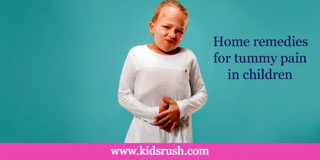 Home Remedies For Tummy Pain In Children