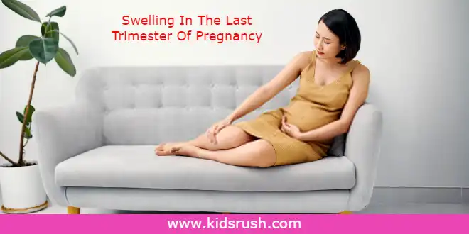 Swelling In The Last Trimester Of Pregnancy