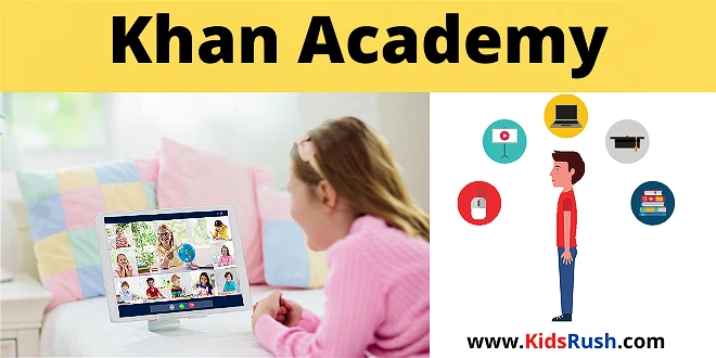 Khan Academy is in the list of best educational apps for kids