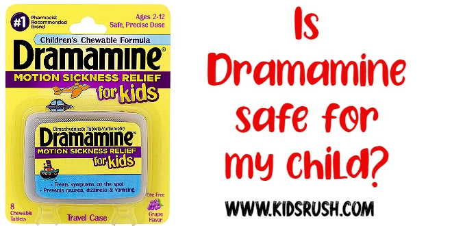 Is Dramamine safe for my child?