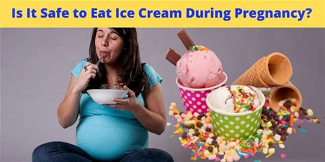 Is It Safe To Eat Ice Cream During Pregnancy Kidsrush