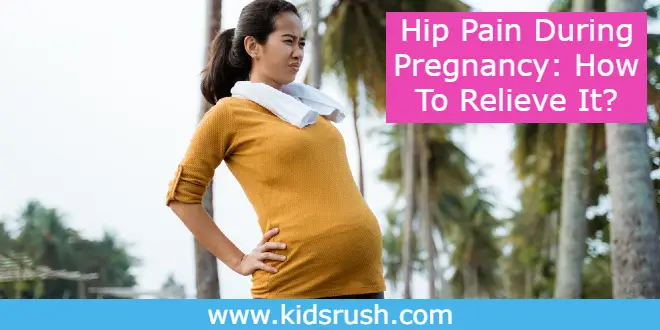 Hip Pain During Pregnancy: How To Relieve It?