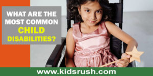 What Are the Most Common Child Disabilities? - Kidsrush.com